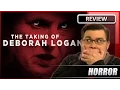 The Taking of Deborah Logan - Movie Review 2014