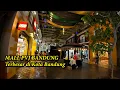 Download Lagu PARIS VAN JAVA , Mall Termegah, Terluas, Termewah di Kota Bandung