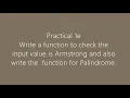 Write a function to check the input value is Armstrong and also write the function for Palindrome