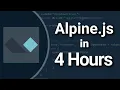 Alpine js Full Course For Beginners 4 hours tutorial