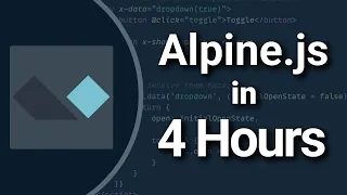 Alpine js Full Course For Beginners 4 hours tutorial