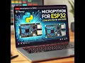 MicroPython for ESP32 How to Get Started with MicroPython and Thonny Software Part 1