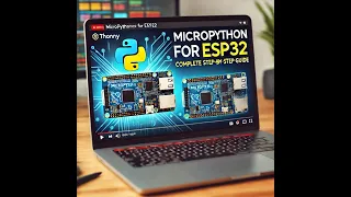MicroPython for ESP32 How to Get Started with MicroPython and Thonny Software Part 1