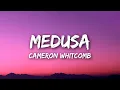 Download Lagu Cameron Whitcomb - Medusa (Lyrics)