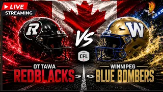Ottawa Redblacks vs Winnipeg Blue Bombers CFL Week 11 Live Play by Play and Watch Party