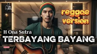 terbayang bayang h ona sutra cover reggae amore musik digital lab