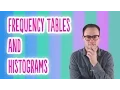 Frequency Tables and Histograms