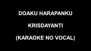 Download DOAKU HARAPANKU - KRISDAYANTI (KARAOKE NO VOCAL) MP3