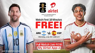 ARGENTINA VS SPAIN LIVE [First 10 Mins Only] | FIFA World Cup 2026™ | 19/07/2026