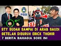 Download Lagu 🔴Alhamdulillah STY Tiba Di Arab Saudi Setelah Disuruh ERICK THOHIR❗Berita  Timnas Sore ini