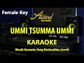 Ummi Tsumma Ummi Karaoke Nada Wanita | Female | Karaoke Piano