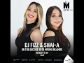 Metro FM - Fizz \u0026 Shai-A