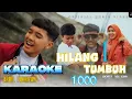 Download Lagu Arbil Fahrizan - Hilang 1 Tumbuh 1000 [ KARAOKE ]