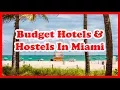 5 Awesome Budget Hotels and Hostels In Miami Florida US Hotel Guide