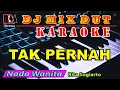 Download Lagu Tak Penah - Rita Sugiarto || Karaoke (Nada Wanita) Full Manual Dj Remix Dut Orgen Tunggal Terbaru