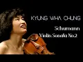 Download Lagu Kyung Wha Chung plays Schumann violin sonata No.2