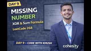 Day 9 Missing Number Problem Cohesity Interview Question XOR Sum LeetCode268 CodeWithKhush