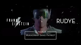 Download Gundala: Mukadimah Sang Patriot - Frank Einstein feat. Rudye #GundalaSongTribute MP3