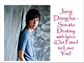 Lagu Jung Dong Ha ~ Destiny Sonata with lyrics ost Fated to love you