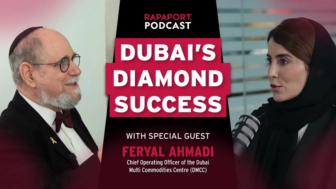 Dubai’s Diamond Success | Rapaport Podcast with Feryal Ahmadi