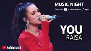 RAISA - YOU (LIVE AT YOUTUBE MUSIC NIGHT)