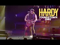 Hardy - Full Show
