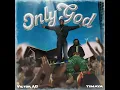 Only God - Victor AD & Timaya