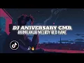Download Lagu DJ SAD ANIVERSARY CMR X AKIMILAKUO OLD KANE SLOW REVERB VIRAL TIKTOK - HarrisNugrah remix