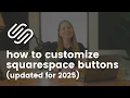 How To Customize Buttons in Squarespace The Ultimate Squarespace Button Tutorial for 2025