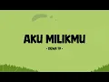 Download Lagu Dewa 19 - Aku Milikmu - Lirik Berkah