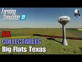 FS22 Big Flats Texas Earn extra money All 100 Collectables