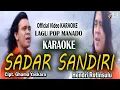 KARAOKE LAGU MANADO POPULER - SADAR SANDIRI - Hendri Rotinsulu. cipt. Ghama Yaskira. official video