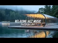 Download Lagu Forest Cafe Jazz Music | Morning Tranquill Jazz With Nature Therapy For Stress Relief, Study