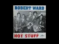 Robert Ward And The Ohio Untouchables – Something For Nothing