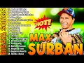Lagu MAX SURBAN MEDLEY ❤️ GREATEST OPM SONGS COLLECTION ❤️ MAX SURBAN NON STOP HITS #MAXSURBAN