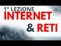 Internet e Reti Informatiche spiegate semplice Base fondamentale per Cybersecurity - Lezione 1