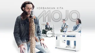 mojo korbankan kita official music video 