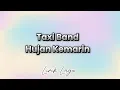 Download Lagu Taxi Band - Hujan Kemarin ( Lirik Lagu )