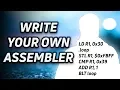 Write Your Own Assembler for Your Own CPU