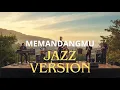 Lagu MEMANDANGMU - Ike Nurjanah Cover Smooth Jazz