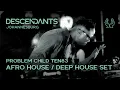 Lagu PROBLEM CHILD TEN83 Afro House / Deep House DJ Set Live From DESCENDANTS Johannesburg