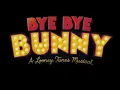 Download Lagu Bye Bye Bunny :why do I gotta be Bugs Bunny. (Theatre/Cosplay Version)