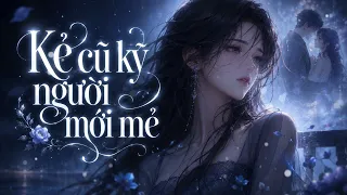 Kẻ Cũ Kỹ Người Mới Mẻ -MyAn Cover | Kẻ Cũ Kỹ người Mới Mẻ Em Sao Cạnh Tranh Với Người Ta...
