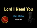 Lord I Need You - Matt Maher - Karaoke