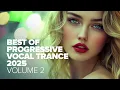 Download Lagu BEST OF PROGRESSIVE VOCAL TRANCE 2025 - VOL. 2 [FULL ALBUM]
