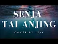 Download Lagu Senja Tai Anjing - Project Hambalang - Cover by Jeka (Lirik)
