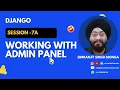 Session 7a Working with Admin Panel Simranjit Singh Monga