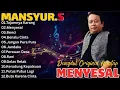 Lagu Mansyur S Full Album Terbaik 🍓 Lagu Kenangan Nostalgia 80an - 90an Terbaik 🍓 LaguLawas