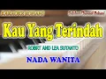 Lagu KAU YANG TERINDAH ll KARAOKE ROHANI ll ROBERT AND LEA SUTANTO ll NADA WANITA ES=DO