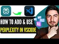 How To Add Use Perplexity In VS Code FULL GUIDE